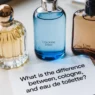 what is the difference between perfume, cologne, and eau de toilette